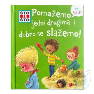 Što je što Pomažemo jedni drugima i dobro se slažemo